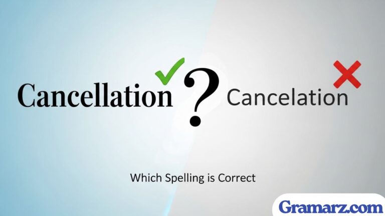 Cancellation vs Cancelation: Which Spelling is Correct?