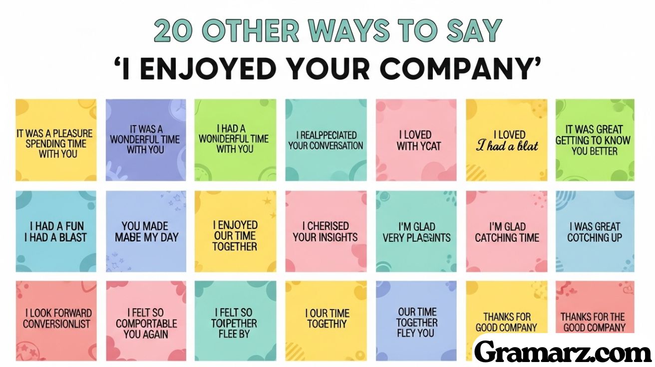 20 Other Ways to Say “I Enjoyed Your Company”