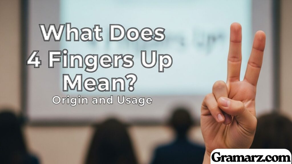 what-does-4-fingers-up-mean