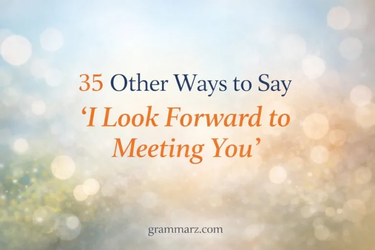 I Look Forward to Meeting You