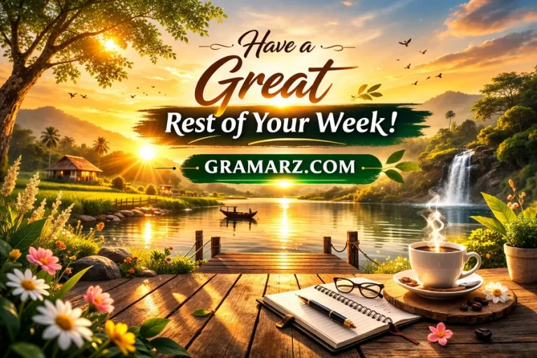 Have a Great Rest of Your Week