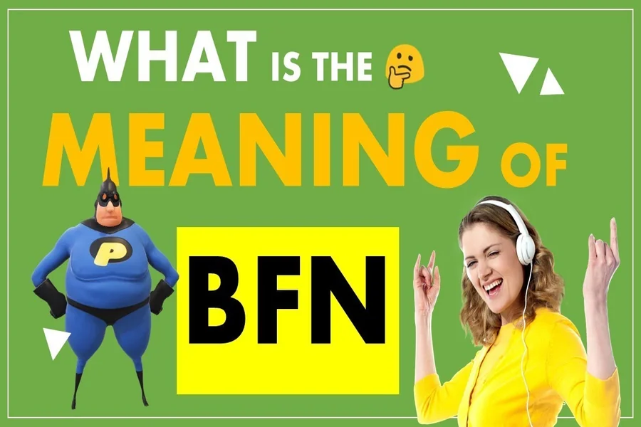 BFN Meaning